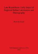 Late Republican-Early Imperial Regional Italian Landscapes and Demography