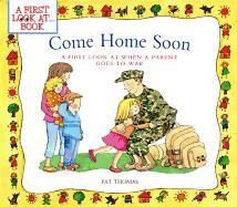 Come Home Soon: A First Look at When a Parent Goes to War