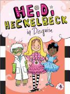 Heidi Heckelbeck in Disguise: Volume 4