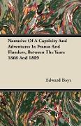 Narrative of a Captivity and Adventures in France and Flanders, Between the Years 1808 and 1809