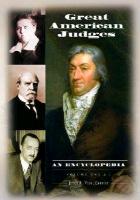 Great American Judges [2 Volumes]: An Encyclopedia
