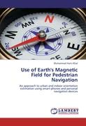 Use of Earth's Magnetic Field for Pedestrian Navigation