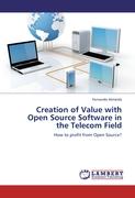 Creation of Value with Open Source Software in the Telecom Field