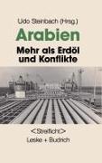 Arabien: Mehr als Erdöl und Konflikte