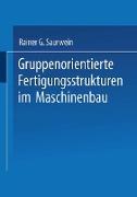 Gruppenorientierte Fertigungsstrukturen im Maschinenbau