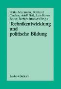 Technikentwicklung und Politische Bildung