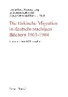 Die türkische Migration in deutschsprachigen Büchern 1961–1984