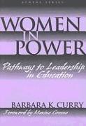 Women in Power: Pathways to Leadership in Education