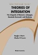 Theories of Integration: The Integrals of Riemann, Lebesgue, Henstock-Kurzweil, and McShane