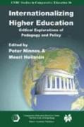 Internationalizing Higher Education - Critical Explorations of Pedagogy and Policy
