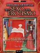 Historia Medieval del Sexo y del Erotismo