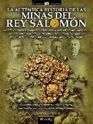 La Auténtica Historia de Las Minas del Rey Salomón = The Authentic Story of King Solomon,s Mines