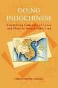 Going Indochinese: Contesting Concepts of Space and Place in French Indochina