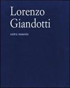 Lorenzo Giandotti: Extra Moenia