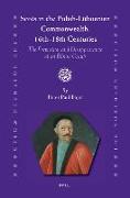 Scots in the Polish-Lithuanian Commonwealth, 16th to 18th Centuries: The Formation and Disappearance of an Ethnic Group