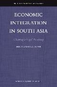 Economic Integration in South Asia: Charting a Legal Roadmap