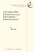 No Citizens Here: Global Subjects and Participation in International Law