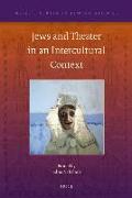 Jews and Theater in an Intercultural Context