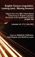 English Corpus Linguistics: Looking Back, Moving Forward: Papers from the 30th International Conference on English Language Research on Computerized C