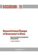 Unconstitutional Changes of Government in Africa: What Implications for Democratic Consolidation?