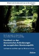 Handbuch zu den ökonomischen Anforderungen der europäischen Gewässerpolitik. Implikationen und Erfahrungen aus Theorie und Praxis
