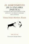 El sometimiento de la palabra : la poesía de Diego Jesús Jiménez entre fiesta en la oscuridad e itinerario para náufragos