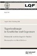 Tagzeitenliturgie in Geschichte und Gegenwart