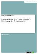 Immanuel Kant "Zum ewigen Frieden" - Eine Analyse der Präliminarartikel