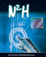 N2H - Die Formel zur Realitätssteuerung