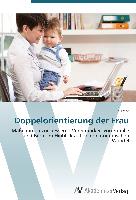 Doppelorientierung der Frau