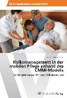 Risikomanagement in der mobilen Pflege anhand des CMMI-Modells