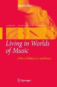 Living in Worlds of Music