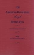 The American Revolution Through British Eyes