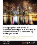 Managing Data and Media in Microsoft Silverlight 4