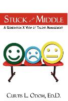 Stuck in the Middle | A Generation X View of Talent Management