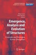 Emergence, Analysis and Evolution of Structures