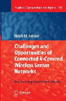 Challenges and Opportunities of Connected k-Covered Wireless Sensor Networks