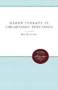 Group Therapy in Childhood Psychosis