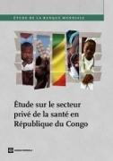 ¿ude sur le secteur priv¿e la sant¿n R¿blique du Congo