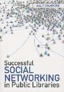 Successful Social Networking in Public Libraries