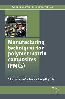 Manufacturing Techniques for Polymer Matrix Composites (Pmcs)