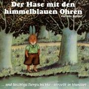 Der Hase mit den himmelblauen Ohren /Das Elefantenkind /Hugo der Babylöwe