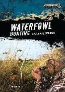 Waterfowl Hunting: Duck, Goose, and More