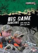 Big Game Hunting: Bear, Deer, Elk, Sheep, and More