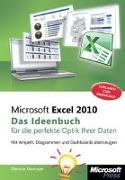 Microsoft Excel 2010 - Das Ideenbuch für visualisierte Daten