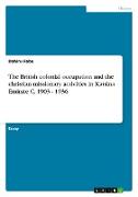 The British colonial occupation and the christian missionary activities in Katsina Emirate C. 1903 - 1936