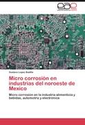 Micro corrosión en industrias del noroeste de Mexico
