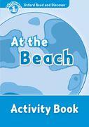 Oxford Read and Discover: Level 1: At the Beach Activity Book