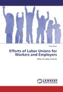 Efforts of Labor Unions for Workers and Employers