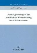 Rechtsgrundlagen der beruflichen Weiterbildung von Arbeitnehmern